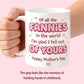 🌸🎁 Mother's Day Mug - "Of all the women in the world, I'm glad I fell out of yours"